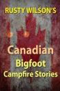 Rusty Wilson'S Canadian Bigfoot Campfire - Preview
