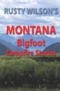 Rusty Wilson'S Montana Bigfoot Campfire - Preview
