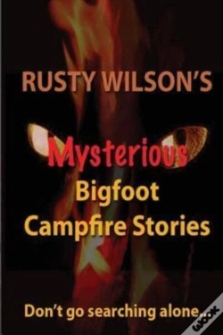 Capa do artigo Rusty Wilson'S Mysterious Bigfoot Campfi