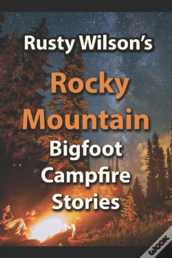 Capa do artigo Rusty Wilson'S Rocky Mountain Bigfoot Campfire Stories
