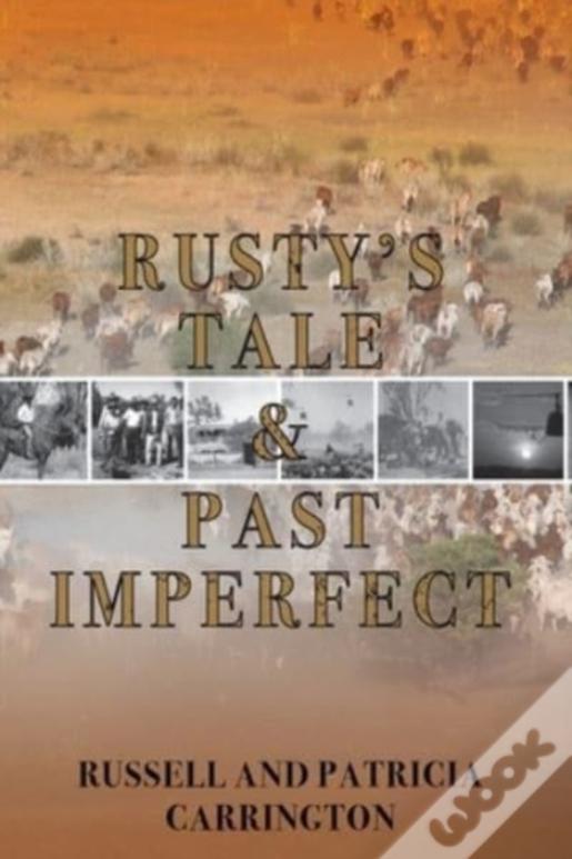 Rusty'S Tale And Past Imperfect