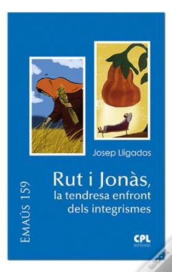 Capa do artigo Rut I Jonàs, La Tendresa Enfront Dels Integrismes