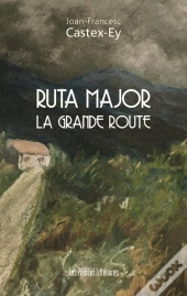 Ruta Major ; La Grande Route