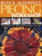Ruth B. Mcdowell'S Piecing Workshop - Preview