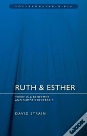Ruth & Esther: There Is A Redeemer And Sudden Reversals