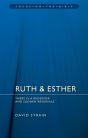 Ruth & Esther: There Is A Redeemer And Sudden Reversals - Preview