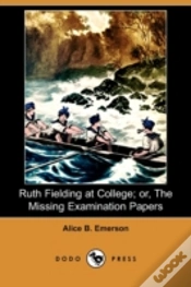 Capa do artigo Ruth Fielding At College; Or, The Missing Examination Papers (Dodo Press)
