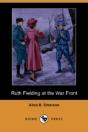 Ruth Fielding At The War Front (Dodo Press) - Preview