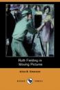 Ruth Fielding In Moving Pictures (Dodo Press) - Preview
