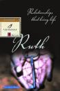 Ruth: Relationships That Bring Life - Preview