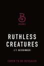 Ruthless Creatures - Preview