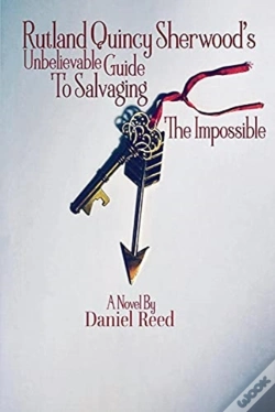 Capa do artigo Rutland Quincy Sherwood'S Unbelievable Guide To Salvaging The Impossible