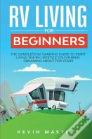 Rv Living For Beginners