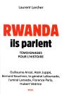 Rwanda : Ils Parlent ; Témoignages Pour L'Histoire - Preview