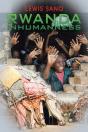 Rwanda Inhumanness - Preview