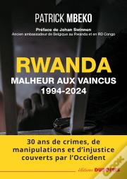 Rwanda : Malheur Aux Vaincus