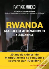 Rwanda : Malheur Aux Vaincus