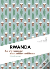 Rwanda : Mille Collines, Mille Douleurs