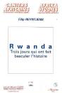 Rwanda Trois Jours Qui Ont Fait Basculer L'Histoire - Preview