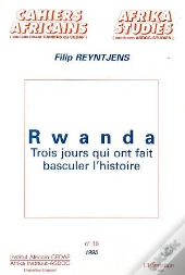 Rwanda Trois Jours Qui Ont Fait Basculer L'Histoire