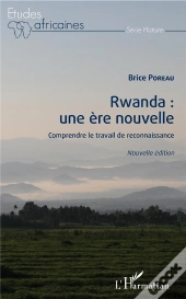 Rwanda : Une Ère Nouvelle ; Comprendre Le Travail De Reconnaissance
