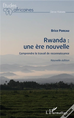 Capa do artigo Rwanda : Une Ère Nouvelle ; Comprendre Le Travail De Reconnaissance