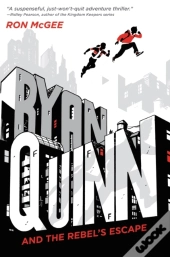 Ryan Quinn And The Rebel'S Escape
