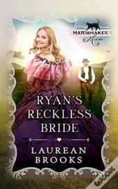 Ryan'S Reckless Bride