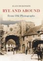 Rye And Around From Old Photographs - Preview