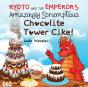 Ryoto And The Emperor'S Amazingly Scrumptious Chocolate Tower Cake! - Preview