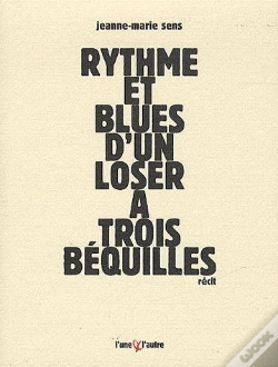 Capa do artigo Rythme Et Blues D'Un Loser À Trois Béquilles