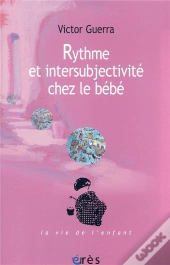 Rythme Et Intersubjectivité Chez Le Bébé