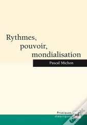 Rythmes, Pouvoir, Mondialisation