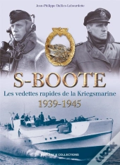 S-Boote : Les Vedettes Rapides De La Kriegsmarine