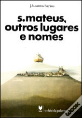 S. Mateus, Outros Lugares e Nomes