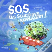 S. O. S. Les Soucoupes Rappliquent !