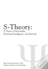 S-Theory:A Theory Of Personality, Emotio