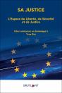 Sa Justice : L'Espace De Liberté, De Sécurité Et De Justice - Preview