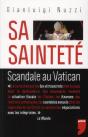 Sa Sainteté ; Scandale Au Vatican : Les Documents Secrets De Benoît Xvi - Preview