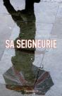 Sa Seigneurie - Preview