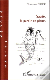 Saatè, La Parole En Pleurs