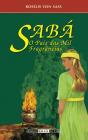 Sabá - O País das Mil Fragrâncias - Preview