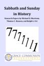 Sabbath And Sunday In History: Research Papers By Michael D. Morrison, Thomas C. Hanson, And Ralph G. Orr - Preview