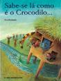 Sabe-se lá como é o Crocodilo... - Preview