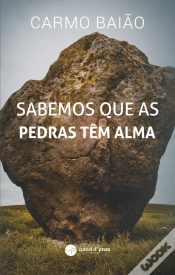 Capa do artigo Sabemos que as Pedras Têm Alma