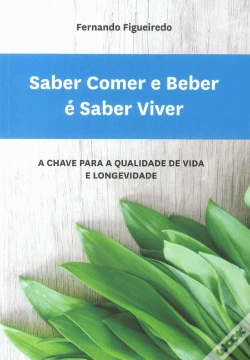 Capa do artigo Saber Comer e Beber é Saber Viver