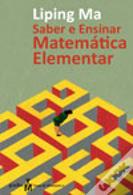 Saber e Ensinar Matemática Elementar