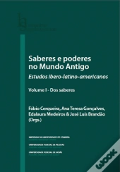 Saberes e Poderes do Mundo Antigo - Volume I