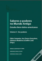 Saberes e Poderes do Mundo Antigo - Volume II