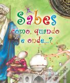 Sabes Como, Quando e Onde...?